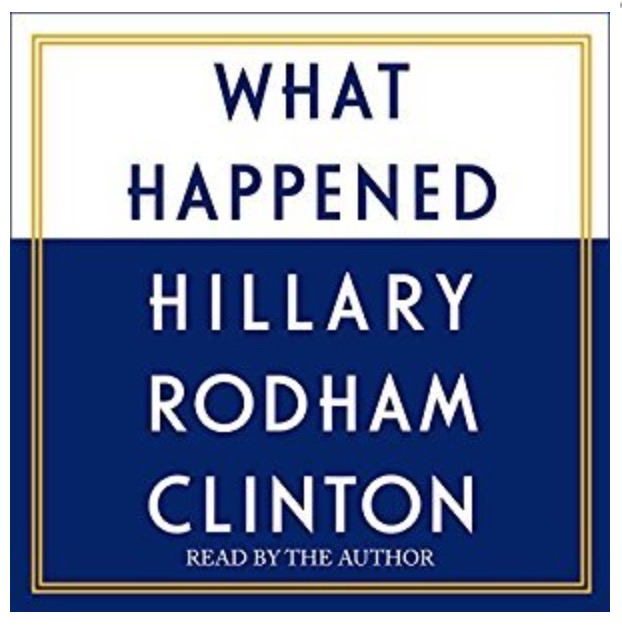 What Happened by Hillary Rodham Clinton