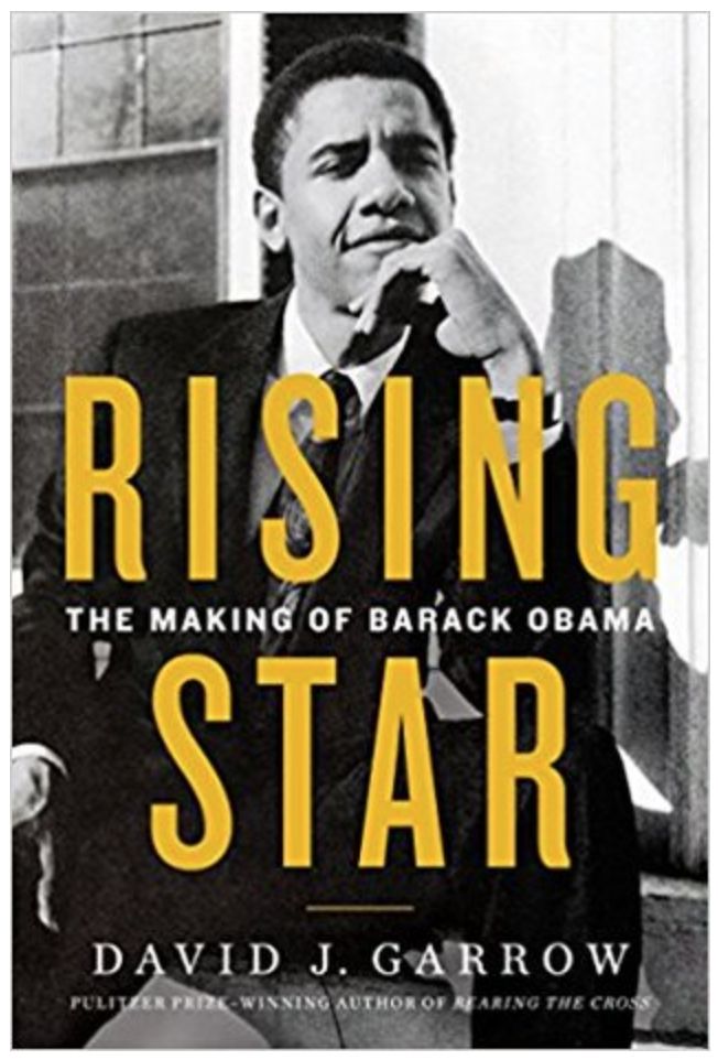 Rising Star: The Making of Barack Obama by David Garrow