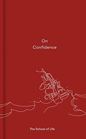 On Confidence by The School of Life